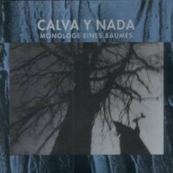 Calva Y Nada : Monologe Eines Baumes